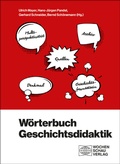 Cover: W&ouml;rterbuch Geschichtsdidaktik - Wochenschau Verlag