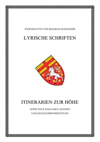 Abbildung von: Werner Otto von Boehlen-Schneider: Lyrische Schriften / Itinerarien zur Höhe - epubli