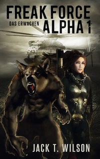 Enlarge image Cover: Freak Force Alpha - BoD - Books on Demand