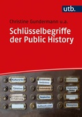 Cover: Schl&uuml;sselbegriffe der Public History - UTB
