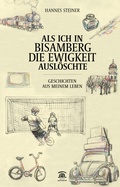 Cover: Als ich in Bisamberg die &Ouml;ffentlichkeit ausl&ouml;schte. - Edition Weinviertel / Edition Neue Wege / Regionalverlag.at