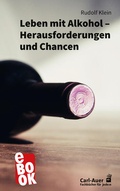 Cover: Leben mit Alkohol - Herausforderungen und Chancen - Carl-Auer Verlag