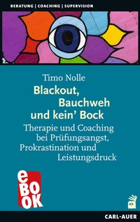 Abbildung von: Blackout, Bauchweh und kein' Bock - Carl-Auer Verlag
