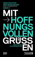 Cover: Mit hoffnungsvollen Gr&uuml;&szlig;en - edition IMPORT/EXPORT blinklicht medien rat & tat gmbh