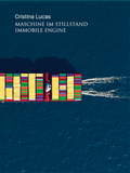 Cover: Cristina Lucas: Maschine im Stillstand - Kunstsammlungen Chemnitz