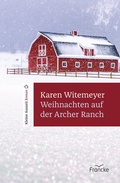 Cover: Weihnachten auf der Archer Ranch - Francke-Buch