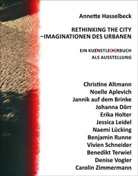 Abbildung von: RETHINKING THE CITY - IMAGINATIONEN DES URBANEN - universi - Universitätsverlag Siegen