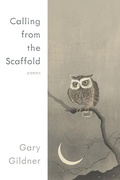 Cover: Calling from the Scaffold - University of Pittsburgh Press