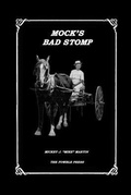 Cover: MOCK'S BAD STOMP - THE FOWBLE PRESS