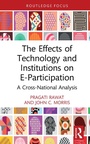 Cover: The Effects of Technology and Institutions on E-Participation - Routledge