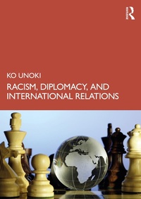 Abbildung von: Racism, Diplomacy, and International Relations - Routledge