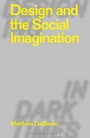 Cover: Design and the Social Imagination - Bloomsbury Visual Arts
