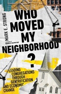 Cover: Who Moved My Neighborhood? - Leading Congregations Through Gentrification and Economic Change - Inter-Varsity Press,US