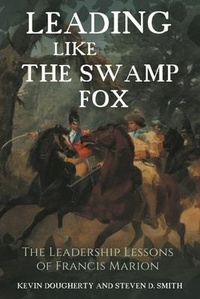 Enlarge image Cover: Leading Like the Swamp Fox - Casemate Publishers