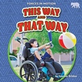 Cover: This Way and That Way - Bearcub Books