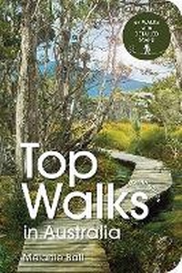 Abbildung von: Top Walks in Australia 2nd edition - Hardie Grant Explore