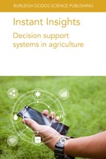 Cover: Instant Insights: Decision Support Systems in Agriculture - Burleigh Dodds Science Publishing Limited