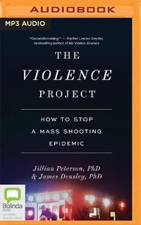 Enlarge image Cover: The Violence Project - Bolinda Audio