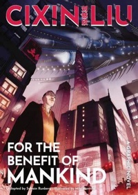 Enlarge image Cover: Cixin Liu's For the Benefit of Mankind - Head of Zeus -- an AdAstra Book