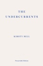 Cover: The Undercurrents - Fitzcarraldo Editions