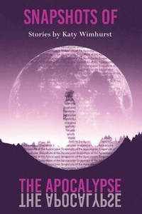 Enlarge image Cover: Snapshots of the Apocalypse - Fly on the Wall Press