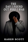 Cover: The Day I Found Out Who I Was - Fruition Publishing Concierge Services