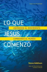 Enlarge image Cover: Lo que Jesús Comenzó - 100 Movements Publishing