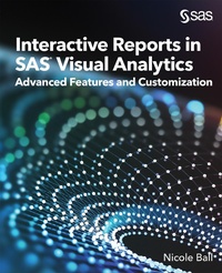 Enlarge image Cover: Interactive Reports in SAS® Visual Analytics - SAS Institute