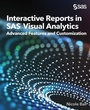 Cover: Interactive Reports in SAS(R) Visual Analytics - SAS Institute