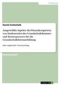 Cover: Ausgew&auml;hlte Aspekte der Finanzkompetenz von Studierenden des Grundschullehramtes und Konsequenzen f&uuml;r die Grundschullehrerausbildung - GRIN Verlag