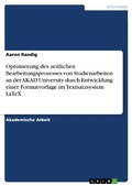 Cover: Optimierung des zeitlichen Bearbeitungsprozesses von Studienarbeiten an der AKAD University durch Entwicklung einer Formatvorlage im Textsatzsystem LaTeX - GRIN Verlag