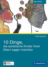 Abbildung von: 10 Dinge, die autistische Kinder ihren Eltern sagen möchten - Lambertus