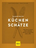 Cover: Das gro&szlig;e Buch der K&uuml;chensch&auml;tze - Gr&auml;fe und Unzer