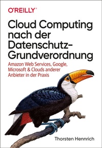 Abbildung von: Cloud Computing nach der Datenschutz-Grundverordnung - O'Reilly