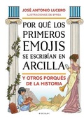 Cover: Por que los primeros emojis se escribian con arcilla y otros porques de la histo ria / Why Were the First Emojis Written in Clay and Other Questions about... - B de Blok
