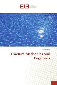 Enlarge image Cover: Fracture Mechanics and Engineers - Éditions universitaires européennes