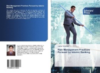 Abbildung von: Risk Management Practices Pursued by Islamic Banking - Scholars' Press