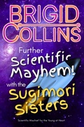 Cover: Further Scientific Mayhem! with the Sugimori Sisters - Frosty Owl Publishing