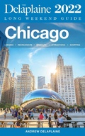 Cover: Chicago - The Delaplaine 2022 Long Weekend Guide (Long Weekend Guides) - Long Weekend Guides