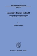 Cover: Sekund&auml;re L&uuml;cken im Recht. - Duncker & Humblot