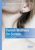 Cover: Danish Mothers On-Screen - Palgrave Macmillan