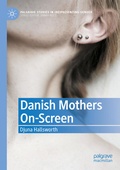 Cover: Danish Mothers On-Screen - Palgrave Macmillan