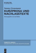Cover: Kurzprosa und Nachlasstexte - De Gruyter Oldenbourg