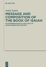 Cover: Message and Composition of the Book of Isaiah - De Gruyter