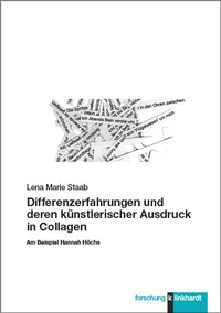 Abbildung von: Differenzerfahrungen und deren künstlerischer Ausdruck in Collagen - Verlag Julius Klinkhardt GmbH & Co. KG