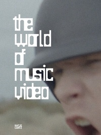 Abbildung von: The World of Music Video - Hatje Cantz Verlag