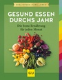 Cover: Gesund essen durchs Jahr - Gräfe und Unzer