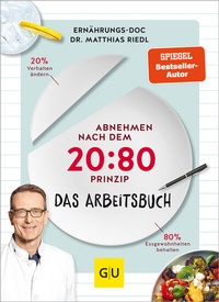 Abbildung von: Abnehmen nach dem 20:80-Prinzip - Das Arbeitsbuch - Gräfe und Unzer
