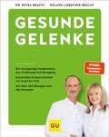 Cover: Das gro&szlig;e Liebscher-Bracht Gelenkebuch - Gr&auml;fe und Unzer Autorenverlag
