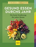 Cover: Gesund essen durchs Jahr - Gr&auml;fe und Unzer